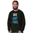 thumbnail image 5 of We Got This Religious Jesus Christ Long Sleeve TShirt Men Women Brisco Brands M, 5 of 6