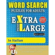 WORD SEARCH PUZZLES EXTRA LARGE PRINT FOR ADULTS IN ITALIAN - Delta Classics - The LARGEST PRINT WordSearch Game for Adults And Seniors - Find 2000 Cleverly Hidden Words - Have Fun with 100 Jumbo Puzz