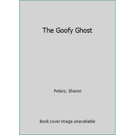 Pre-Owned The Goofy Ghost (Hardcover) 0893755338 9780893755331