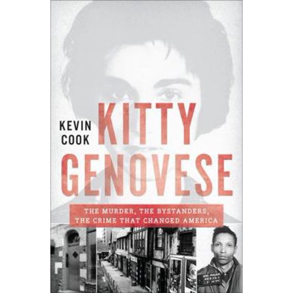 Pre-Owned Kitty Genovese: The Murder, the Bystanders, the Crime That Changed America (Hardcover) 0393239284 9780393239287