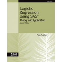 Logistic Regression Using the SAS System: Theory and Application ...