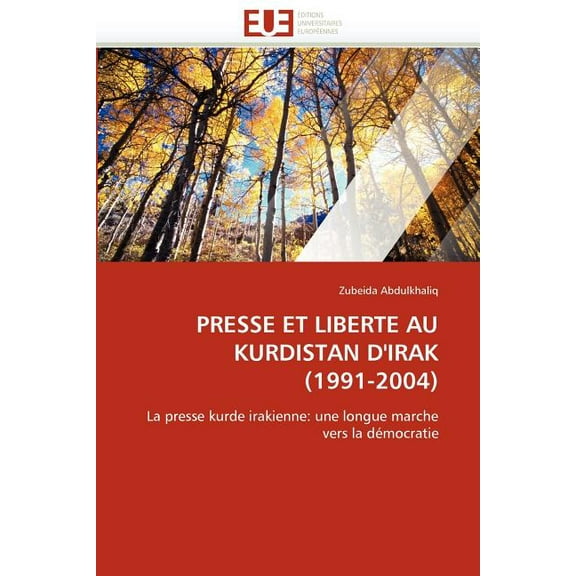 Presse Et Liberte Au Kurdistan d''irak (1991-2004) (Paperback)