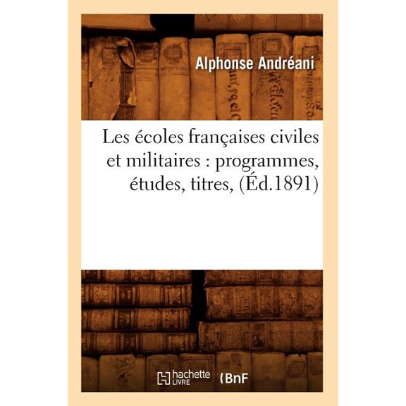 Sciences Sociales Les Ãcoles FranÃ§aises Civiles Et Militaires: Programmes, Ãtudes, Titres, (Ãd.1891), (Paperback)