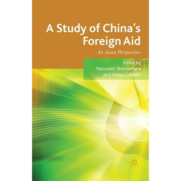A Study of China's Foreign Aid: An Asian Perspective, (Paperback)