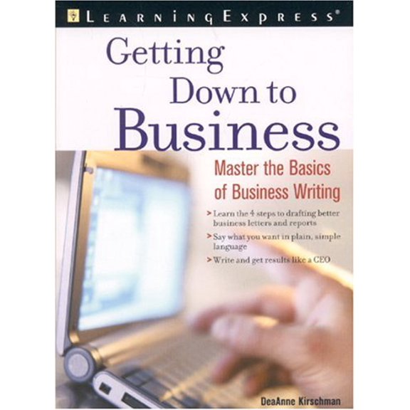 Pre-Owned Getting Down to Business: Successful Writing at Work (Paperback) 1576854140 9781576854143