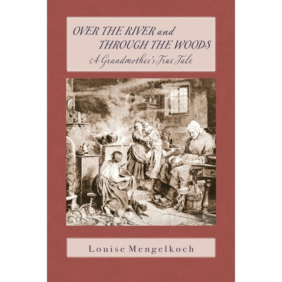 Over the River and through the Woods, (Paperback)