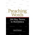 thumbnail image 2 of Preaching Words: 144 Key Terms in Homiletics (Paperback), 2 of 2