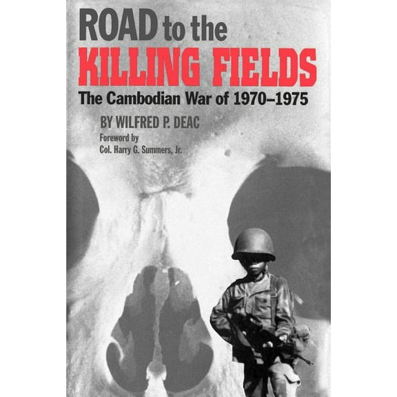 Williams-Ford Texas A&M University Milit Road to the Killing Fields: The Cambodian War of 1970-1975, Book 53, (Paperback)