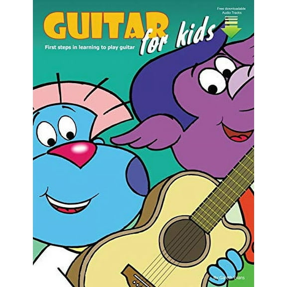Pre-Owned Guitar for Kids: First Steps in Learning to Play Guitar with Audio & Video (Paperback) 0992834392 9780992834395