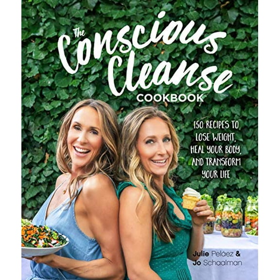 Pre-Owned The Conscious Cleanse Cookbook: 150 Recipes to Lose Weight, Heal Your Body, and Transform Your Life (Hardcover) 1465493328 9781465493323