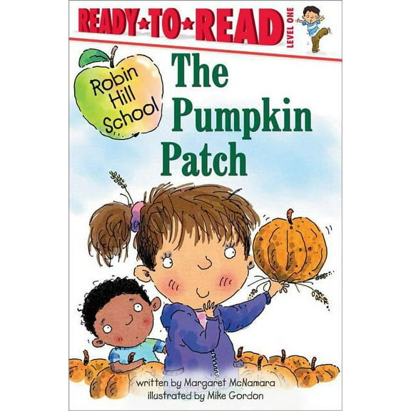 Robin Hill School The Pumpkin Patch: Ready-To-Read Level 1, (Paperback)