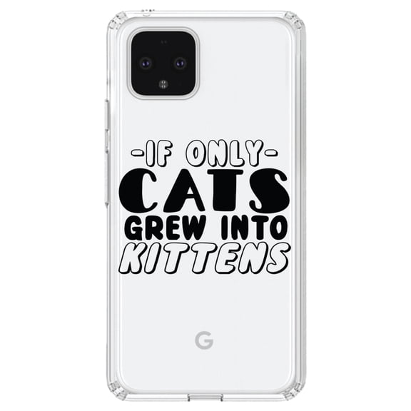 DistinctInk Clear Shockproof Hybrid Case for Google Pixel 4 (6.1" Screen) - TPU Bumper Acrylic Back Tempered Glass Screen Protector - If Only Cats Grew Into Kittens