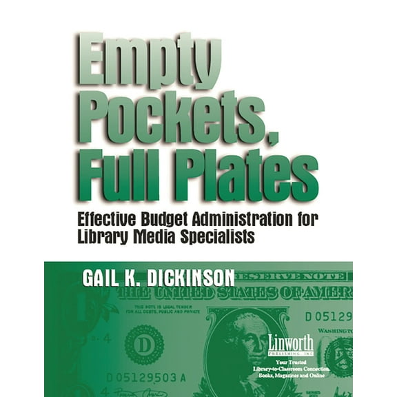 Empty Pockets and Full Plates: Effective Budget Administration for Library Media Specialists, (Paperback)