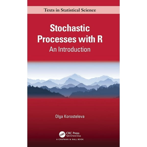Chapman & Hall/CRC Texts in Statistical Stochastic Processes with R: An Introduction, (Hardcover)