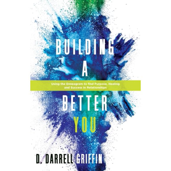 Pre-Owned Building A Better You (Paperback) 1957368039 9781957368030