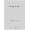 Sewing for Baby [Paperback - Used]