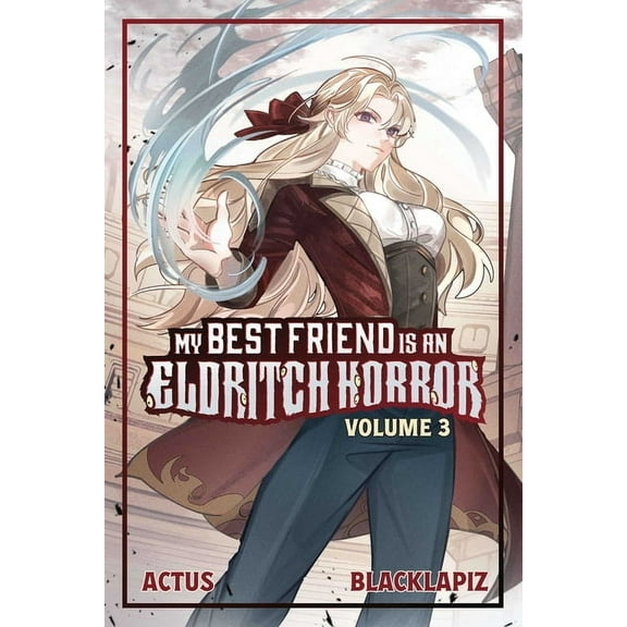 My Best Friend Is an Eldritch Horror (Li My Best Friend Is an Eldritch Horror (Light Novel) Vol. 3, Book 3, (Paperback)