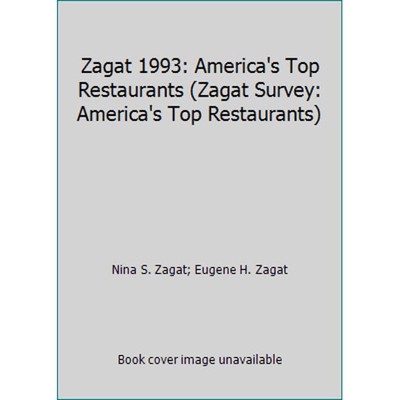 Pre-Owned Zagat 1993: America's Top Restaurants (Zagat Survey: America's Top Restaurants) (Paperback) 0943421675 9780943421674