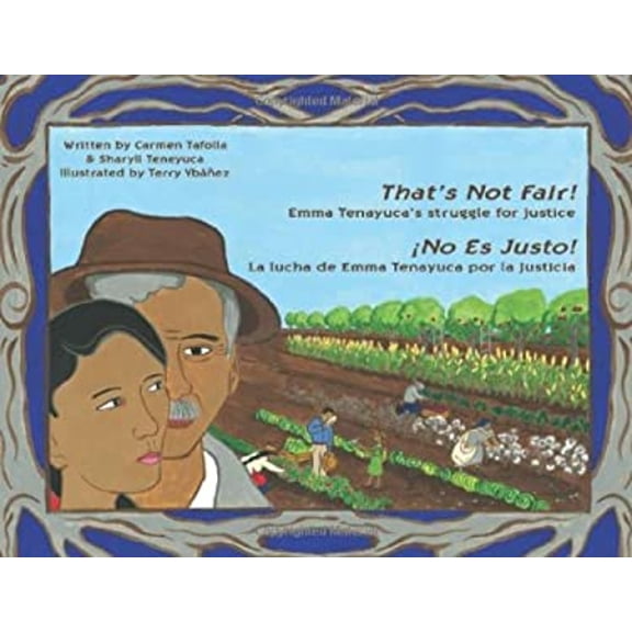 Pre-Owned That's Not Fair! / ¡No Es Justo!: Emma Tenayuca's Struggle for Justice/La Lucha de Emma Tenayuca Por La Justicia (Hardcover) 0916727335 9780916727338