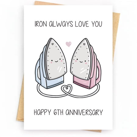Cute Iron Anniversary Card – “Iron Always Love You” Design for 6th Wedding Anniversary – Blank Inside with Envelope Included – Creative Gift for Couples
