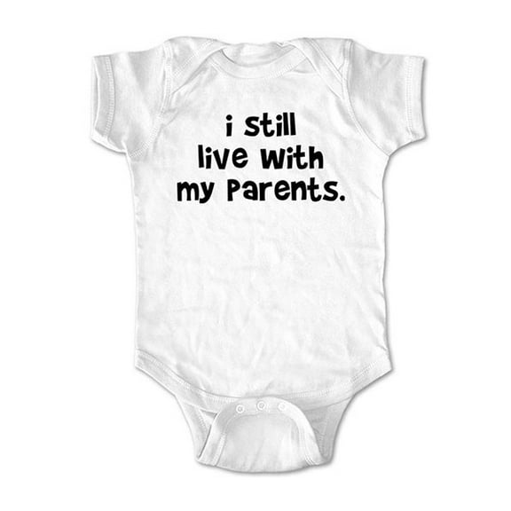 I still live with my parents. - wallsparks cute & funny Brand - baby one piece bodysuit - Great baby shower gift!