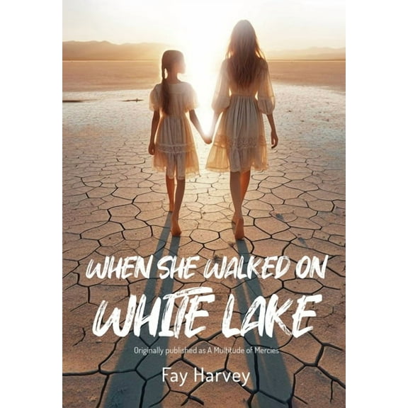 When She Walked on White Lake, (Hardcover)