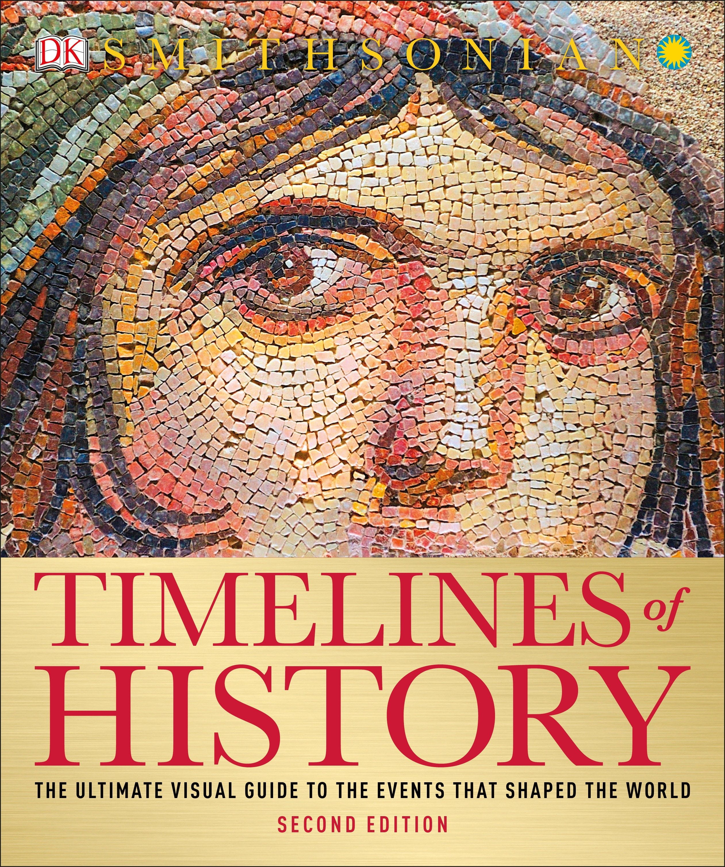Timelines of History The Ultimate Visual Guide to the Events That