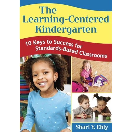 The Learning-Centered Kindergarten (Paperback)