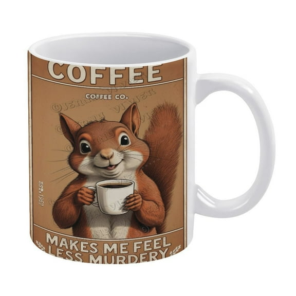 Funny Coffee Mug - Squirrel Decor Coffee Makes Me Feel Less Murdery Mug - 330 ml / 11 oz White Ceramic Cup