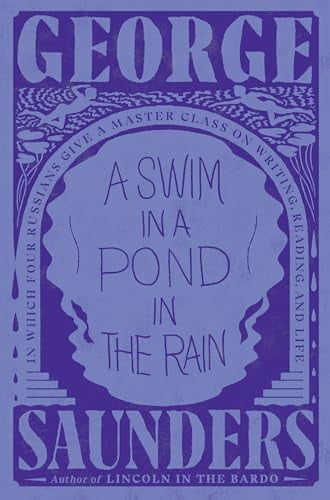 Pre-Owned A Swim in a Pond in the Rain: In Which Four Russians Give a Master Class on Writing, Reading, and Life, 9781984856029, 1984856022, Hardcover, Later prt. edition