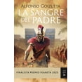 thumbnail image 1 of Libro La Sangre Del Padre Tapa Blanda, Autor Alfonso Goizueta, Editorial Planeta Mexico, 1 of 2