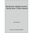 thumbnail image 1 of Pre-Owned Spring Snow (English version) - Spring Snow (Tuttle Classics) (Tankobon Hardcover) 4805309709 9784805309704, 1 of 1