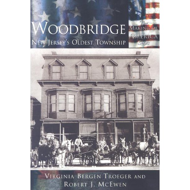 Woodbridge New Jersey's Oldest Township