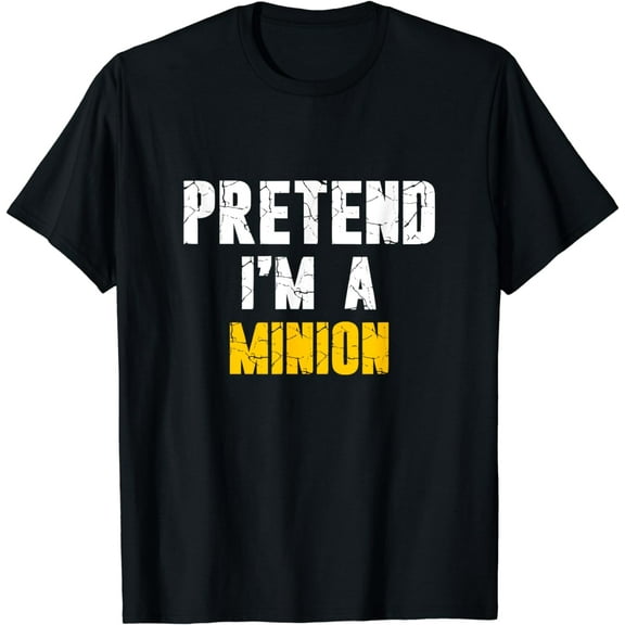 Pretend I'm a Minion Hassle-Free Holiday Costume T-Shirt