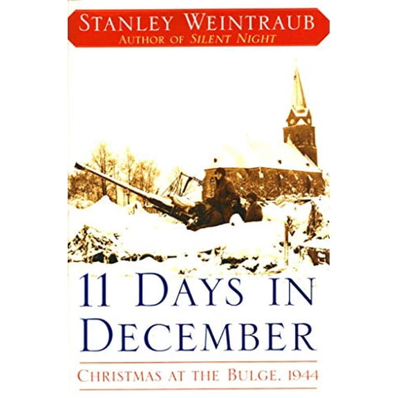 Pre-Owned 11 Days in December : Christmas at the Bulge 1944 (Hardcover) 9780743287104