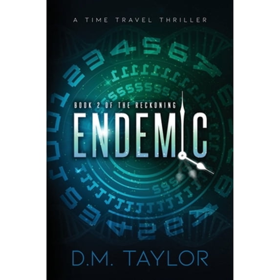 Pre-Owned Endemic: A Time Travel Thriller (Paperback) 1734544236 9781734544237