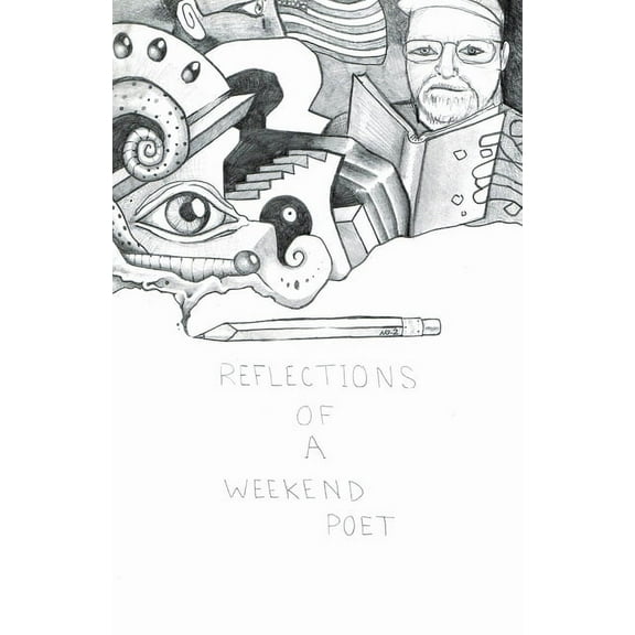 Reflections of a Weekend Poet (Paperback)