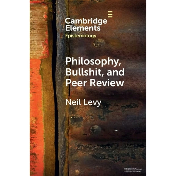 Elements in Epistemology Philosophy, Bullshit, and Peer Review, (Paperback)