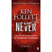 Never: A Novel  Paperback  0593300041 9780593300046 Ken Follett