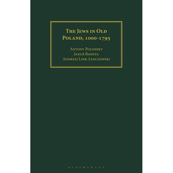 Geographers The Jews in Old Poland, 1000-1795, (Paperback)