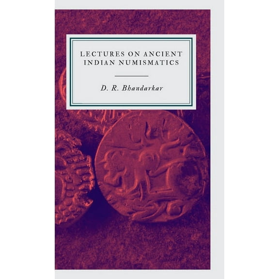 Lectures on Ancient Indian Numismatics, (Hardcover)