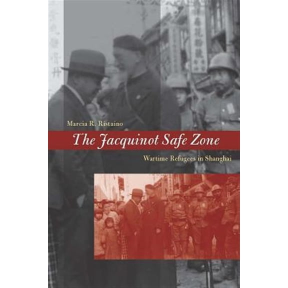 Pre-Owned The Jacquinot Safe Zone : Wartime Refugees in Shanghai (Hardcover)