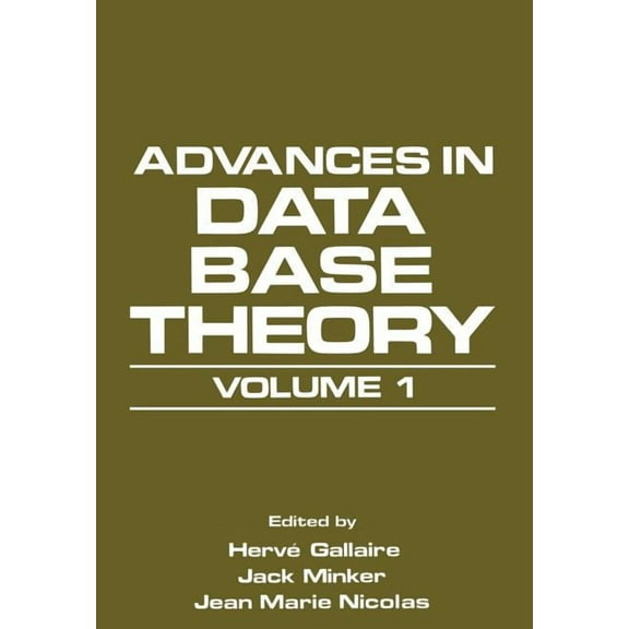 Advances in Data Base Theory: Volume 1, (Paperback)