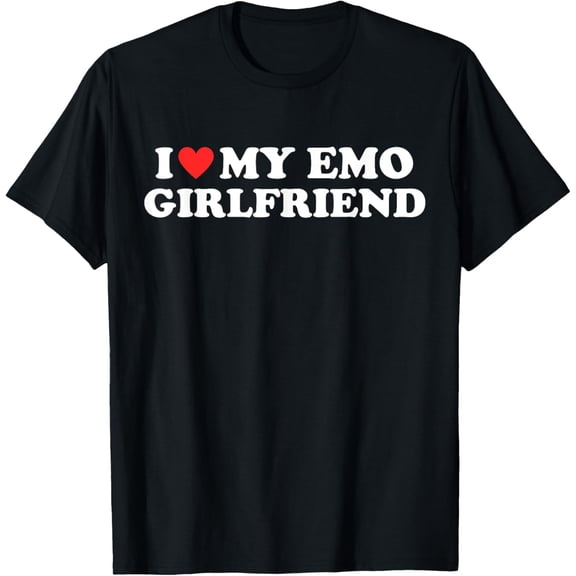 I Love My Emo Girlfriend GF BF I Red Heart Eboy Egirl Funny T-ShirtMen's and women's gift, black and white T-shirt, size: Extra large S-4XL
