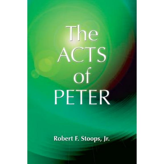Early Christian Apocrypha: The Acts of Peter (Paperback)