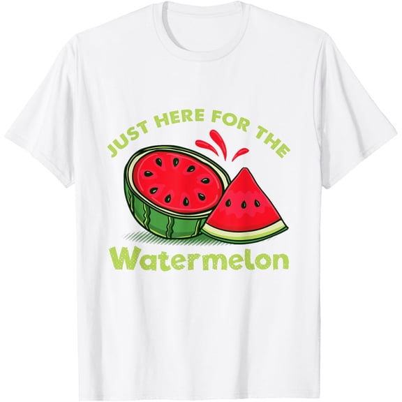Exquisite and comfortable- Just Here For The Watermelon T-Shirt