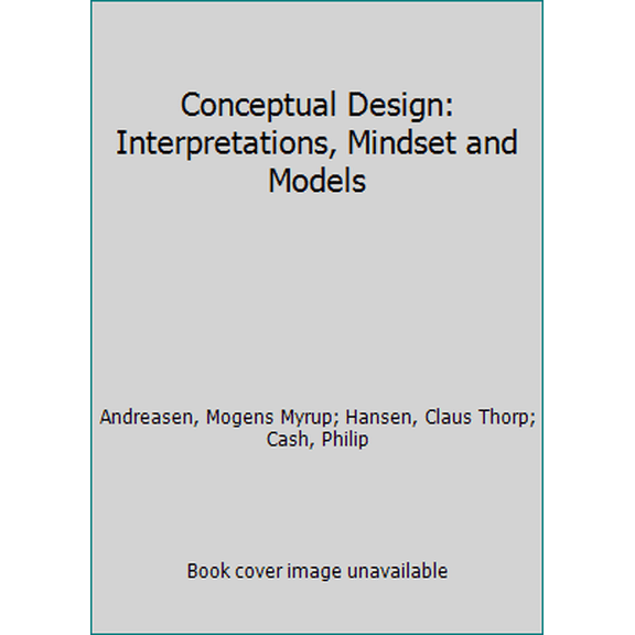 Pre-Owned Conceptual Design: Interpretations, Mindset and Models (Hardcover) 3319198386 9783319198385