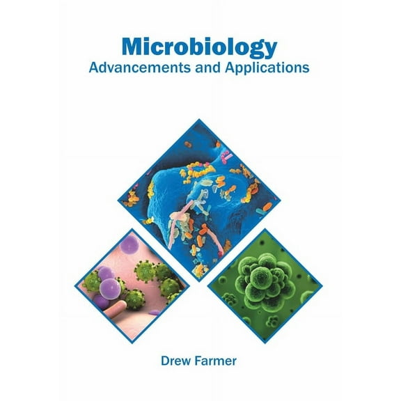Microbiology: Advancements and Applications, (Hardcover)