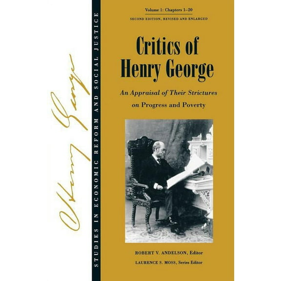 Ajes - Studies in Economic Reform and So Critics of Henry George: An Appraisal of Their Strictures on Progress and Poverty, Volume 1, Book 7, (Paperback)