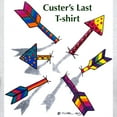 thumbnail image 3 of CafePress - Custers Last T Shirt_Lg T Shirt - Light T-Shirt - CP, 3 of 4